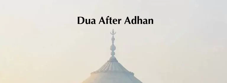 Dua After Adhan – Azan Ke Baad Ki Dua
